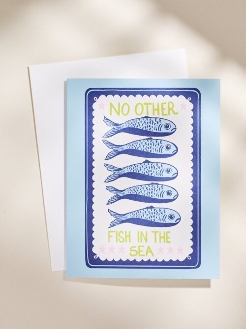 No Other Fish In the Sea Sardine Greeting Card